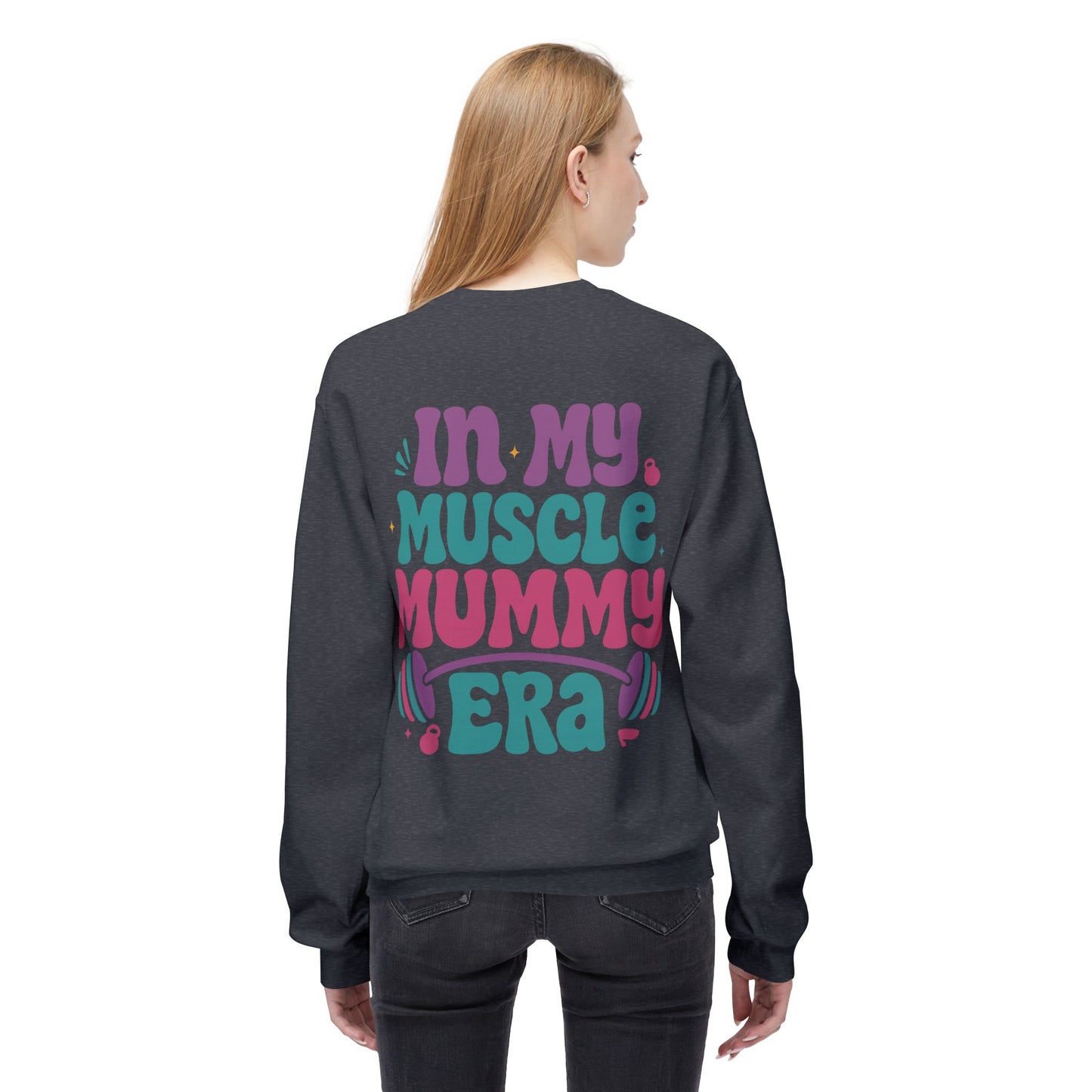 Muscle Mummy Era – Empowerment Sweatshirt for Strong Women
