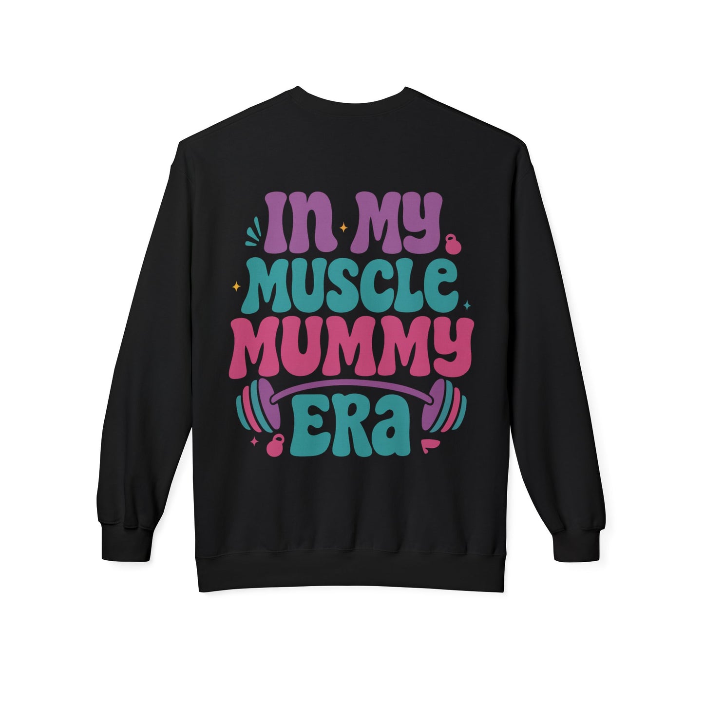 Muscle Mummy Era – Empowerment Sweatshirt for Strong Women