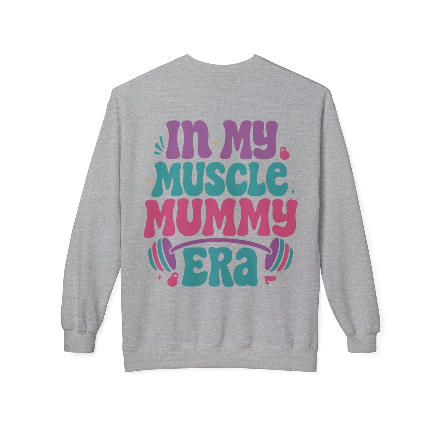 Muscle Mummy Era – Empowerment Sweatshirt for Strong Women