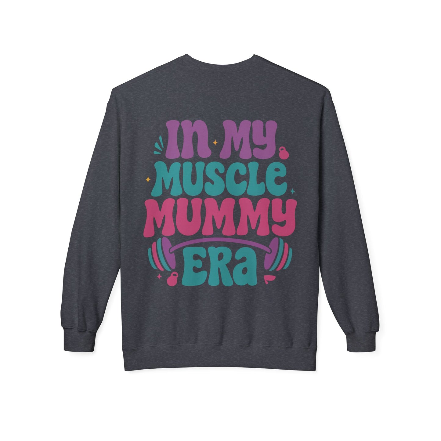 Muscle Mummy Era – Empowerment Sweatshirt for Strong Women