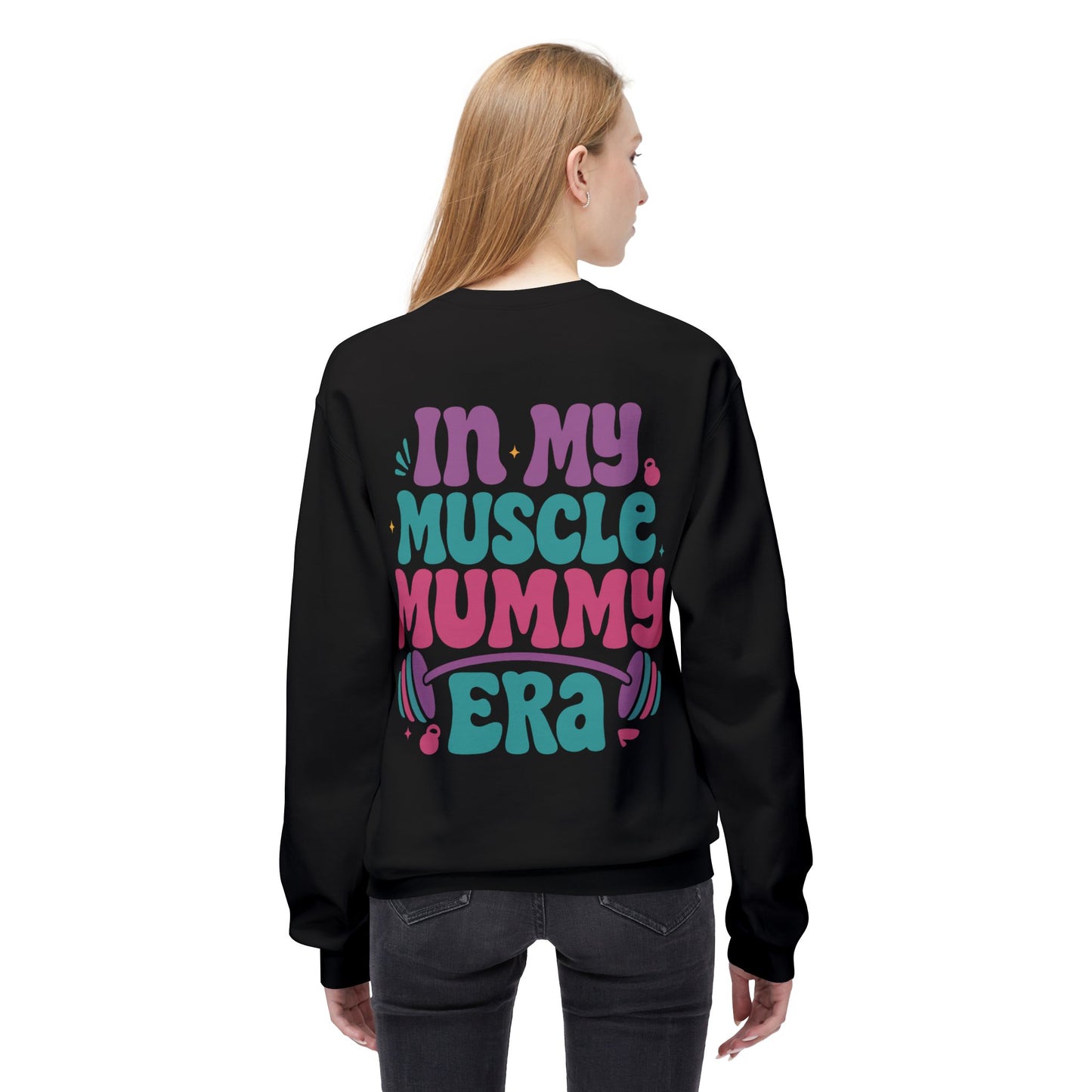 Muscle Mummy Era – Empowerment Sweatshirt for Strong Women